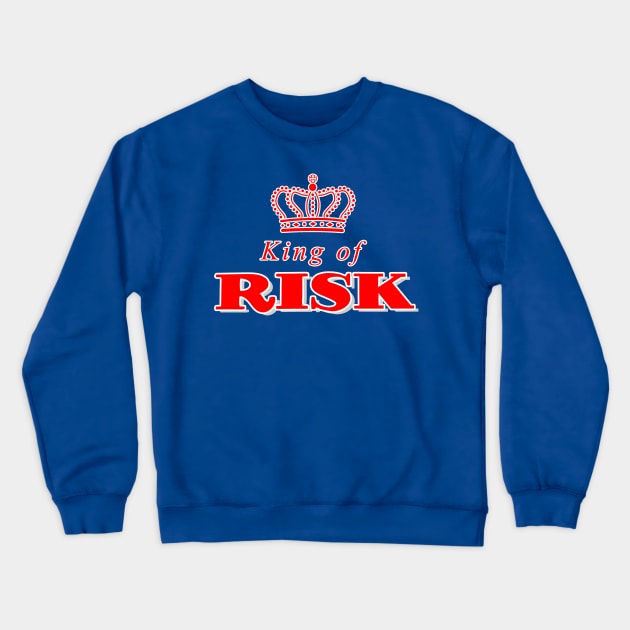 King of Risk! Crewneck Sweatshirt by erndub